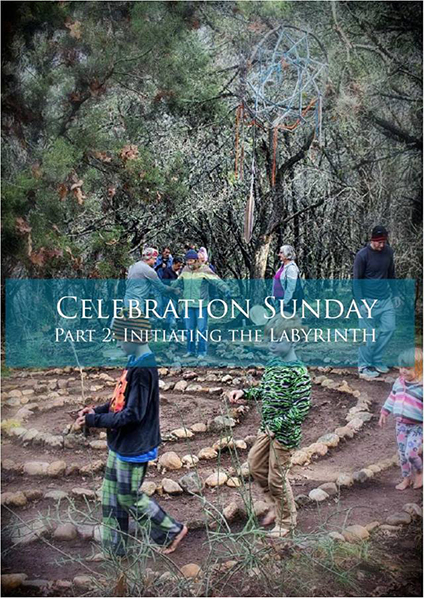 Celebration Sunday Part 2: Initiating the Labyrinth